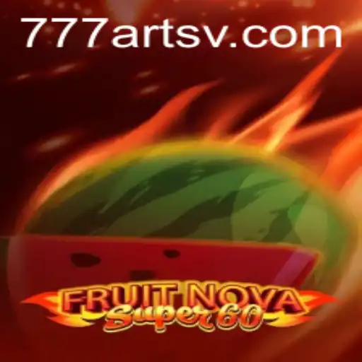 FruitNovaSuper60: A Modern Classic Slot Experience by 777arts