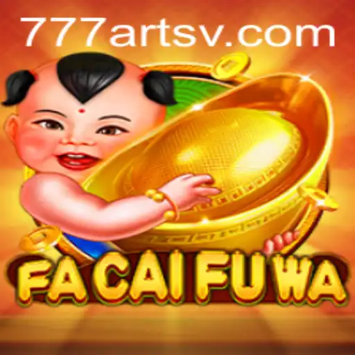 Exploring the Vibrant World of FaCaiFuWa and the Artistry of 777arts