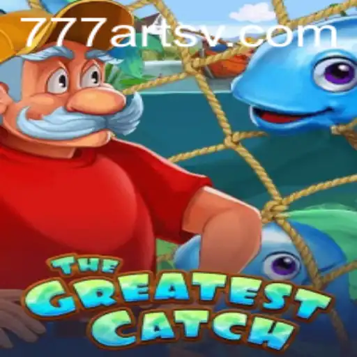 TheGreatestCatch: Unveiling an Immersive Gaming Experience by 777arts